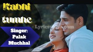 kabhi tumhe lyrics