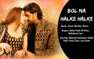 bol na halke halke lyrics