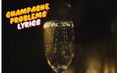 champagne problems lyrics