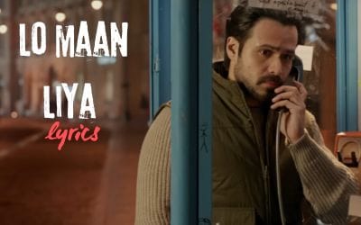 lo maan liya lyrics