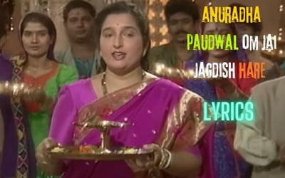 anuradha paudwal om jai jagdish hare lyrics